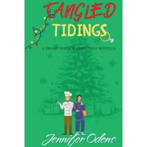 Odens, Jennifer Tangled Tidings: 5.5 (Drake Harbor) Odens, Jennifer Tangled Tidings: 5.5 (Drake Harbor)