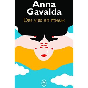 Gavalda, Anna Des vies en mieux: Billie, Mathilde, Yann: Roman (Littérature française (11142)) Gavalda, Anna Des vies en mieux: Billie, Mathilde, Yann: Roman (Littérature française (11142))