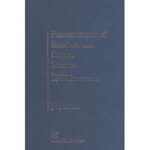 Academic Press Fundamentals of Interface and Colloid Science: Liquid-Fluid Interfaces Academic Press Fundamentals of Interface and Colloid Science: Liquid-Fluid Interfaces