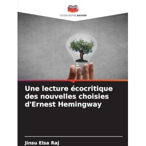 Elsa Une lecture écocritique des nouvelles choisies d'Ernest Hemingway Elsa Une lecture écocritique des nouvelles choisies d'Ernest Hemingway