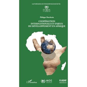 Marchesin, Philippe Coopération internationale et enjeux du développement en Afrique Marchesin, Philippe Coopération internationale et enjeux du développement en Afrique