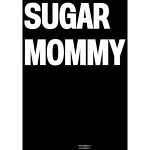 Vulgarities, Typography Sugar Mommy: The Coffee Table Book Vulgarities, Typography Sugar Mommy: The Coffee Table Book