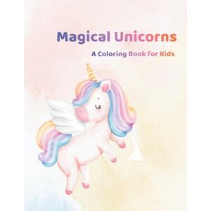 C, Katharina Magical Unicorns: A Coloring Book for Kids C, Katharina Magical Unicorns: A Coloring Book for Kids