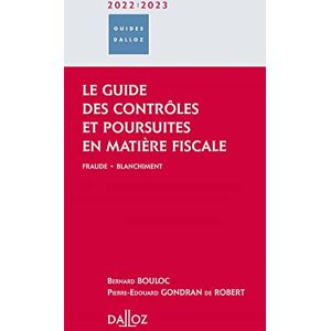 Bouloc, Bernard Le guide des contrôles et poursuites en matière fiscale 2022/2023 Fraude Blanchiment Bouloc, Bernard Le guide des contrôles et poursuites en matière fiscale 2022/2023 Fraude Blanchiment