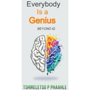 Phaahle, Mr Tshireletso Prince Everybody is a genius Phaahle, Mr Tshireletso Prince Everybody is a genius