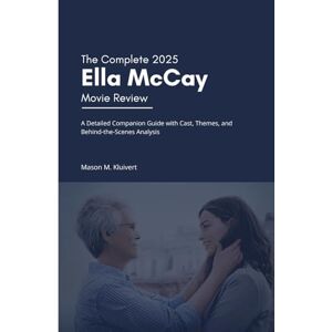 M. Kluivert, Mason The Complete 2025 Ella McCay Movie Review: A Detailed Companion Guide with Cast, Themes, and Behind-the-Scenes Analysis M. Kluivert, Mason The Complete 2025 Ella McCay Movie Review: A Detailed Companion Guide with Cast, Themes, and Behind-the-Scenes Analysis
