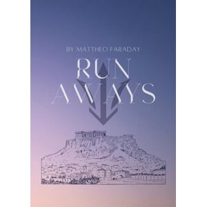 Faraday, Mattheo RUN AWAYS: Perfect for leisure times, A wonderful gift for Adults fantasy lovers, and mythology fans Suitable for ages 18 and up written for new adult ... romance with adventure, emotion and mythology Faraday, Mattheo RUN AWAYS: Perfect for leisure times, A wonderful gift for Adults fantasy lovers, and mythology fans Suitable for ages 18 and up written for new adult ... romance with adventure, emotion and mythology