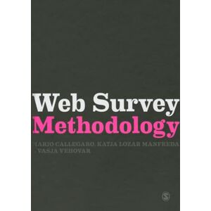 Mario Callegaro Web Survey Methodology (Research Methods for Social Scientists) Mario Callegaro Web Survey Methodology (Research Methods for Social Scientists)