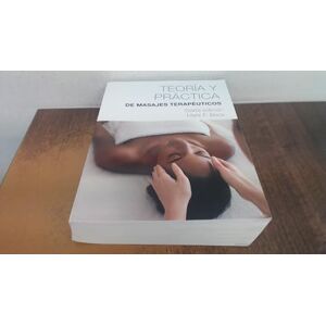 Beck, Mark Spanish Translated Theory & Practice of Therapeutic Massage (Teoria Y Practica Del Masaje Terapeutico) Beck, Mark Spanish Translated Theory & Practice of Therapeutic Massage (Teoria Y Practica Del Masaje Terapeutico)