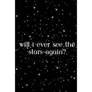 Borrego, Elianis D Will I Ever See The Stars Again? Borrego, Elianis D Will I Ever See The Stars Again?