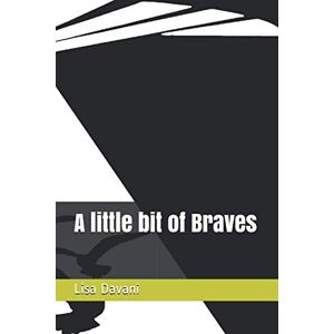 Davani, Mr Lisa A little bit of Braves Davani, Mr Lisa A little bit of Braves