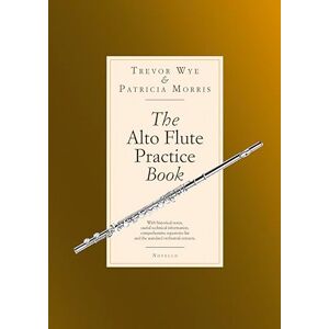 Trevor Wye The Alto Flute Practise Book. Trevor Wye The Alto Flute Practise Book.