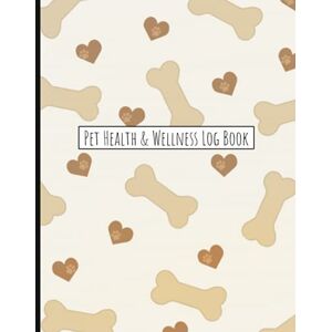 Publishing, Cartba Pet Health & Wellness Log Book: Medical Record Keeper and Monthly Pet Care & Activity Planner and Organizer Journal Publishing, Cartba Pet Health & Wellness Log Book: Medical Record Keeper and Monthly Pet Care & Activity Planner and Organizer Journal