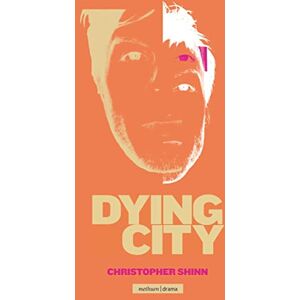 Shinn, Christopher Dying City (Modern Plays) Shinn, Christopher Dying City (Modern Plays)
