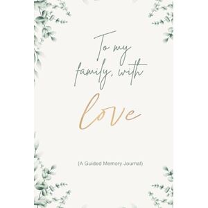 Little Sheep, Luna To My Family, With Love (A Guided Memory Journal): Life Story & Family Legacy Keepsake Book Little Sheep, Luna To My Family, With Love (A Guided Memory Journal): Life Story & Family Legacy Keepsake Book