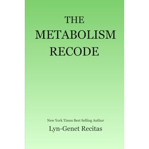 RECITAS, LYN-GENET The Metabolism Recode RECITAS, LYN-GENET The Metabolism Recode