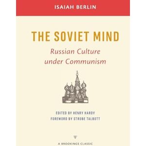 Brookings Institution Press The Soviet Mind: Russian Culture under Communism (A Brookings Classic) Brookings Institution Press The Soviet Mind: Russian Culture under Communism (A Brookings Classic)