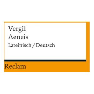 Vergilius Maro, P. Aeneis: Lateinisch/Deutsch Vergilius Maro, P. Aeneis: Lateinisch/Deutsch