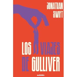 Swift, Jonathan Los viajes de Gulliver Swift, Jonathan Los viajes de Gulliver