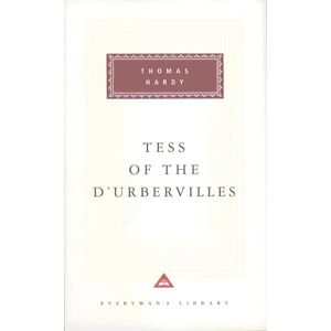 Hardy, Thomas Tess Of The D'urbervilles: by Thomas Hardy (Everyman's Library CLASSICS) Hardy, Thomas Tess Of The D'urbervilles: by Thomas Hardy (Everyman's Library CLASSICS)