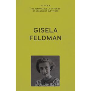 The Fed My Voice: Gisela Feldman: The Sun Doesn’t Shine So Brightly Any More (My Voice: The Remarkable Life Stories of Holocaust Survivors) The Fed My Voice: Gisela Feldman: The Sun Doesn’t Shine So Brightly Any More (My Voice: The Remarkable Life Stories of Holocaust Survivors)