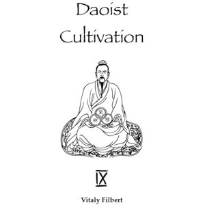 Filbert, Vitaly Daoist Cultivation, Book 9 Collection: 15 Discourses by Wang Chongyang, Qingjing Jing, Yinfu Jing Filbert, Vitaly Daoist Cultivation, Book 9 Collection: 15 Discourses by Wang Chongyang, Qingjing Jing, Yinfu Jing