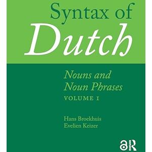 Broekhuis, Hans Syntax of Dutch: Nouns and Noun Phrases Volume 1 (Comprehensive Grammar Resources) Broekhuis, Hans Syntax of Dutch: Nouns and Noun Phrases Volume 1 (Comprehensive Grammar Resources)