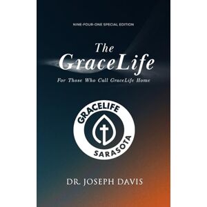 Davis, Joseph The GraceLife: What Philippians Teaches Us About Loving One Another Relentlessly Davis, Joseph The GraceLife: What Philippians Teaches Us About Loving One Another Relentlessly