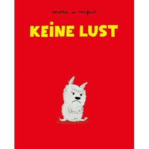 de Monfreid, Dorothée Keine Lust de Monfreid, Dorothée Keine Lust