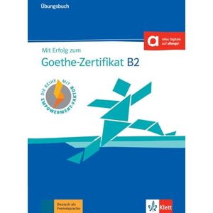 Schafer, Nicole Mit Erfolg zum Goethe-Zertifikat B2: Ubungsbuch B2 passend zur neuen Prufung 20 Schafer, Nicole Mit Erfolg zum Goethe-Zertifikat B2: Ubungsbuch B2 passend zur neuen Prufung 20