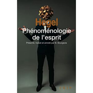 Hegel, Georg Wilhelm Friedrich Phenomenologie de l'Esprit (Bibliotheque Des Textes Philosophiques Poche) Hegel, Georg Wilhelm Friedrich Phenomenologie de l'Esprit (Bibliotheque Des Textes Philosophiques Poche)