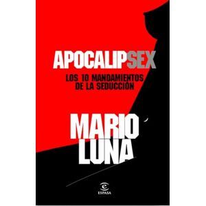 Luna, Mario ApocalipSex: Los 10 mandamientos de la seducción (FUERA DE COLECCIÓN Y ONE SHOT) Luna, Mario ApocalipSex: Los 10 mandamientos de la seducción (FUERA DE COLECCIÓN Y ONE SHOT)