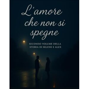 Rose, L.V. L'amore che non si spegne Rose, L.V. L'amore che non si spegne