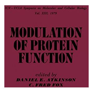 Academic Press Modulation of Protein Function (ICN-UCLA symposia on molecular and cellular biology ; v. 13) Academic Press Modulation of Protein Function (ICN-UCLA symposia on molecular and cellular biology ; v. 13)