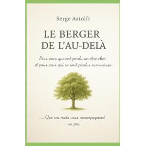 Astolfi, Serge Le berger de l'au-delà Astolfi, Serge Le berger de l'au-delà