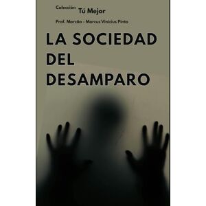 PINTO, PROF MARCUS VINICIUS LA SOCIEDAD DEL DESAMPARO PINTO, PROF MARCUS VINICIUS LA SOCIEDAD DEL DESAMPARO