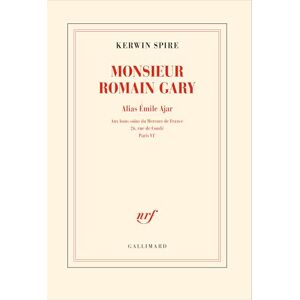 Spire, Kerwin Monsieur Romain Gary: Alias Émile Ajar Aux bons soins du Mercure de France : 26, rue de Condé, Paris VIe Spire, Kerwin Monsieur Romain Gary: Alias Émile Ajar Aux bons soins du Mercure de France : 26, rue de Condé, Paris VIe