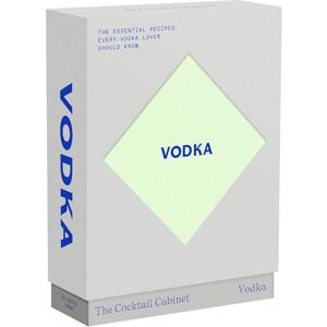 Newman, Kara The Cocktail Cabinet: Vodka: The essential drinks every vodka lover should know Newman, Kara The Cocktail Cabinet: Vodka: The essential drinks every vodka lover should know