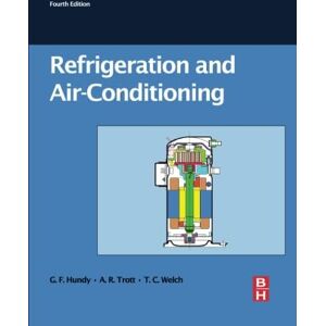 Hundy, G. F. Refrigeration and Air-Conditioning: Fourth Edition Hundy, G. F. Refrigeration and Air-Conditioning: Fourth Edition