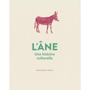 Pastoureau, Michel L'Âne: Une histoire culturelle Pastoureau, Michel L'Âne: Une histoire culturelle
