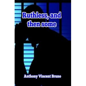 Vincent Ruthless, and then some Vincent Ruthless, and then some