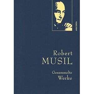 Musil, Robert Robert Musil, Gesammelte Werke: Gebunden in feingeprägter Leinenstruktur auf Naturpapier. Mit goldener Schmuckprägung. Prosa, Theater, Essays, Reden Musil, Robert Robert Musil, Gesammelte Werke: Gebunden in feingeprägter Leinenstruktur auf Naturpapier. Mit goldener Schmuckprägung. Prosa, Theater, Essays, Reden