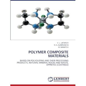 JAFAROV, V. J. POLYMER COMPOSITE MATERIALS: BASED ON POLYOLEFINS AND THEIR PROCESSING PRODUCTS, NATURAL MINERAL ROCKS AND WASTE, APPRETES (COATINGS) JAFAROV, V. J. POLYMER COMPOSITE MATERIALS: BASED ON POLYOLEFINS AND THEIR PROCESSING PRODUCTS, NATURAL MINERAL ROCKS AND WASTE, APPRETES (COATINGS)