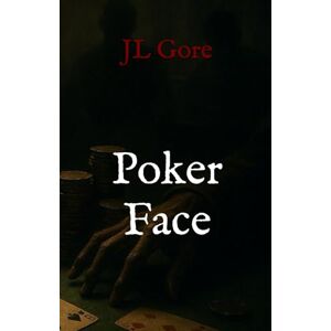 GORE Poker Face (Nearby Horror) GORE Poker Face (Nearby Horror)