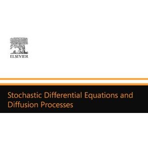 Watanabe, Shino Stochastic Differential Equations and Diffusion Processes Watanabe, Shino Stochastic Differential Equations and Diffusion Processes