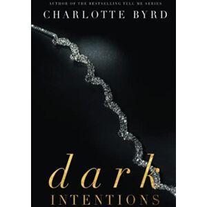 Byrd, Charlotte Dark Intentions Byrd, Charlotte Dark Intentions