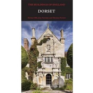 Hill, Michael Dorset (Pevsner Architectural Guides: Buildings of England) Hill, Michael Dorset (Pevsner Architectural Guides: Buildings of England)