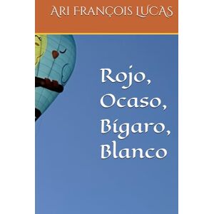 LUCAS, Ari François Rojo, Ocaso, Bígaro, Blanco LUCAS, Ari François Rojo, Ocaso, Bígaro, Blanco