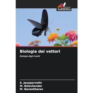 Jeyaparvathi, S Biologia dei vettori: Biologia degli insetti Jeyaparvathi, S Biologia dei vettori: Biologia degli insetti