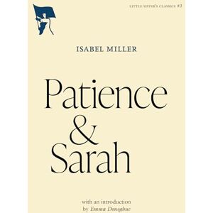 Miller, Isabel Patience And Sarah: 3 (Little Sister's Classics) Miller, Isabel Patience And Sarah: 3 (Little Sister's Classics)